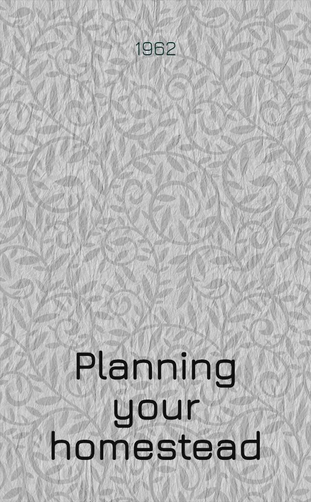 Planning your homestead