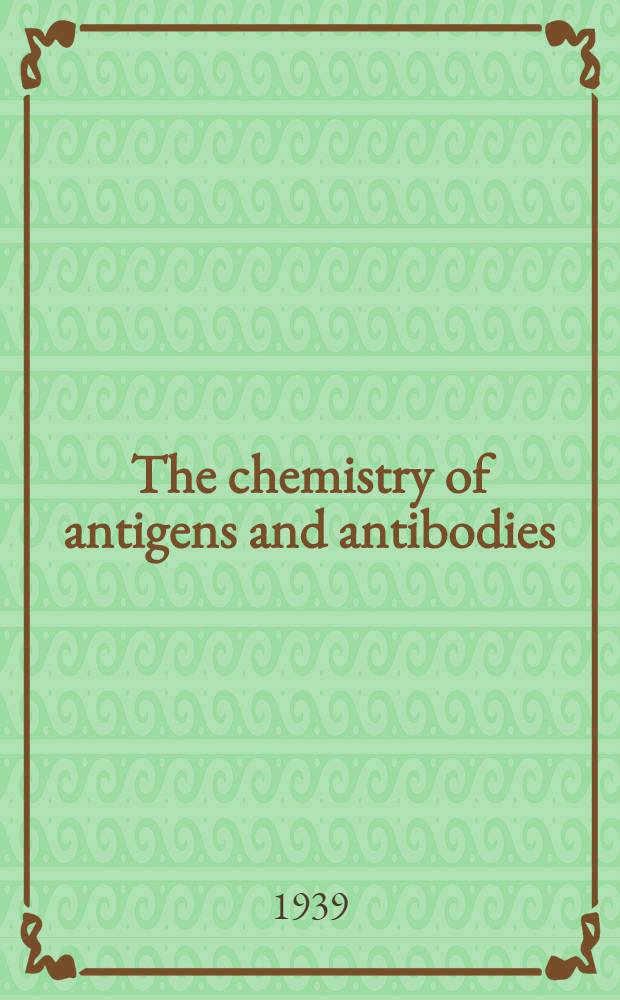 The chemistry of antigens and antibodies