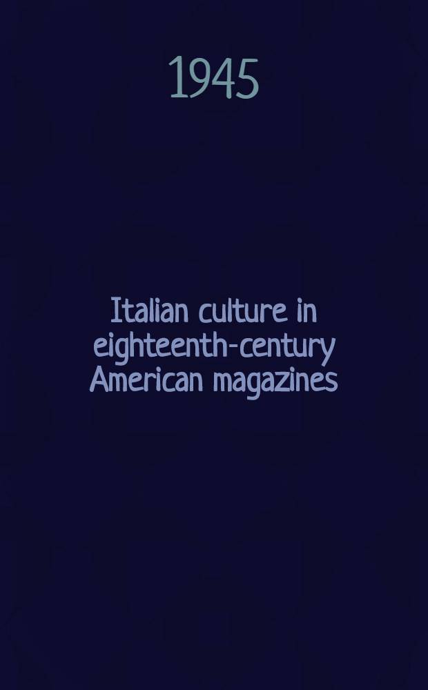 Italian culture in eighteenth-century American magazines