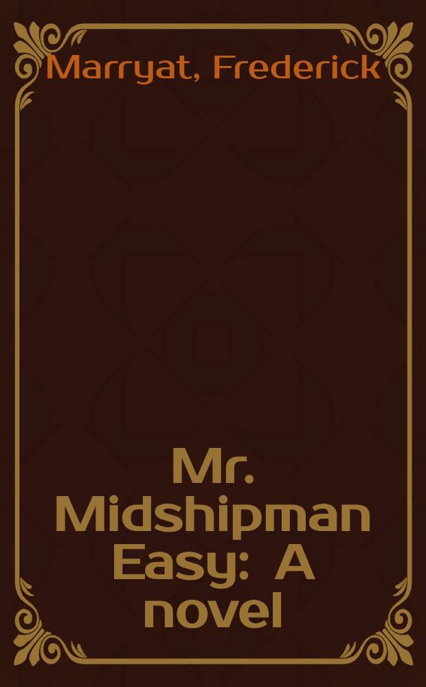 Mr. Midshipman Easy : A novel