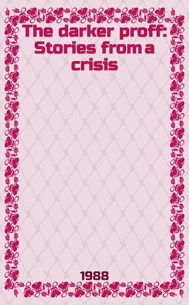 The darker proff : Stories from a crisis