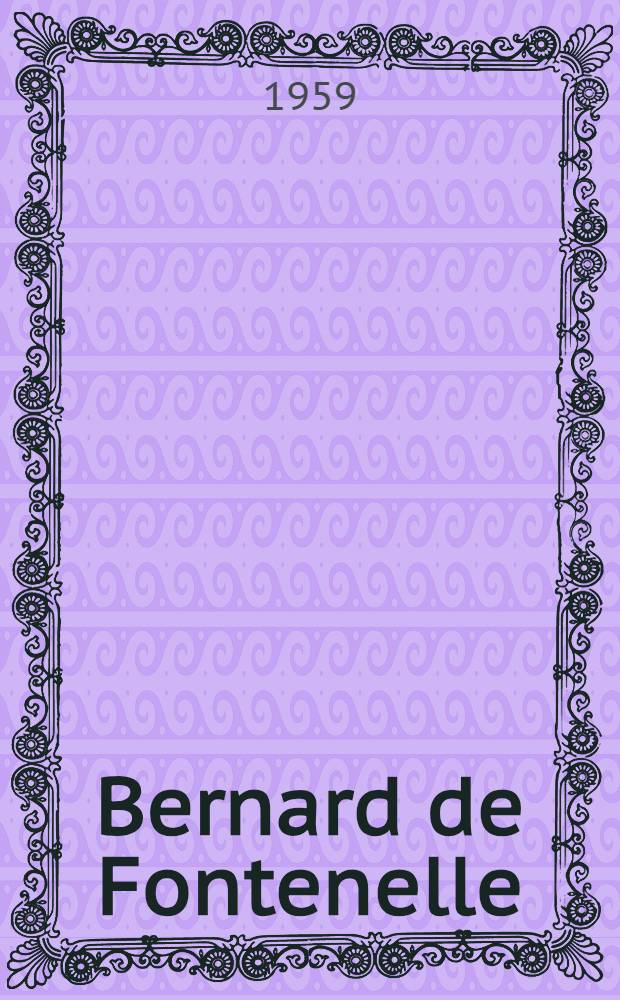 Bernard de Fontenelle : the idea of science in the French Enlightenment