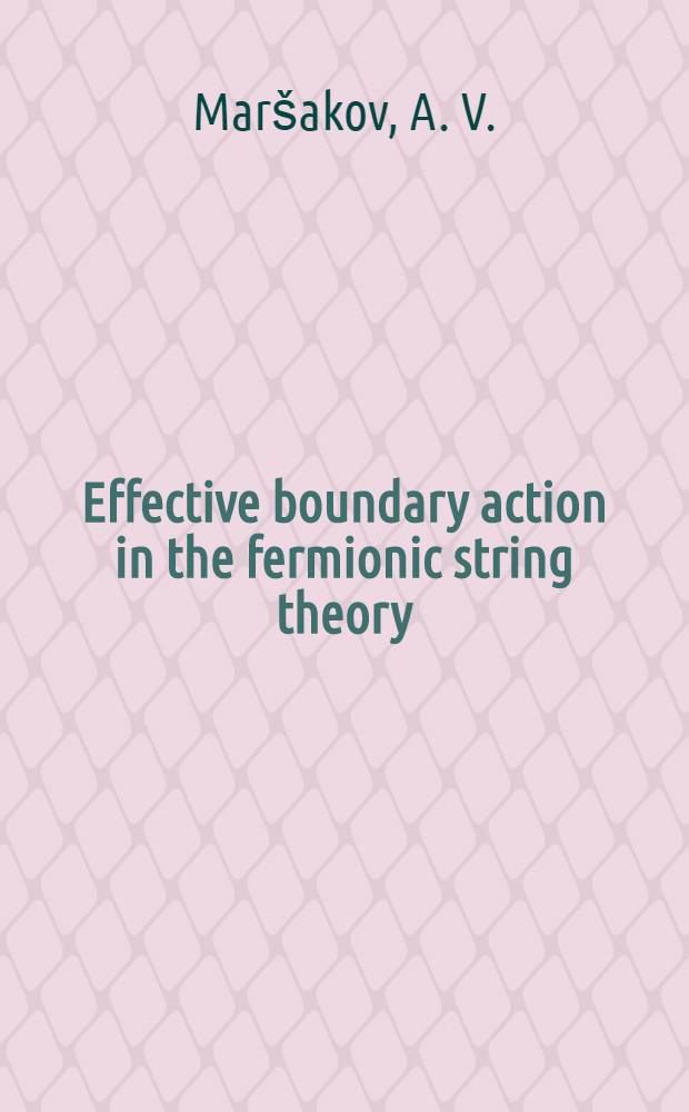 Effective boundary action in the fermionic string theory