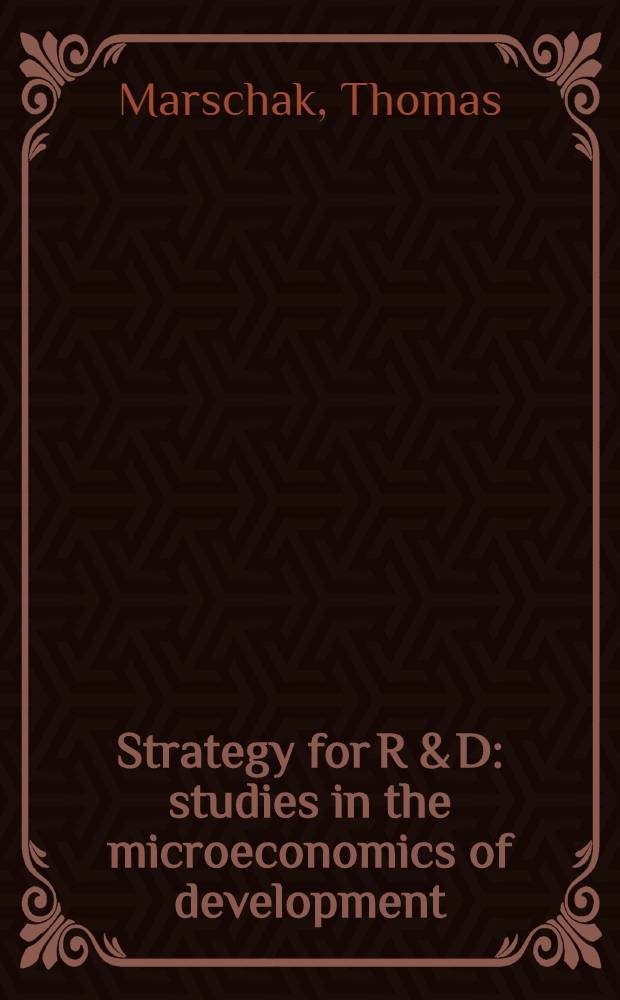 Strategy for R & D : studies in the microeconomics of development