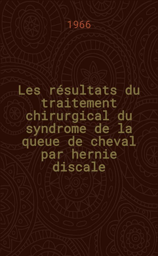 Les résultats du traitement chirurgical du syndrome de la queue de cheval par hernie discale : À propos de 20 observations ..