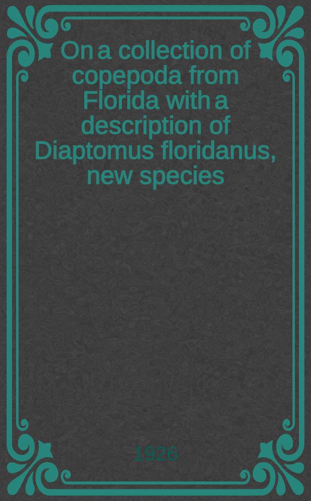 On a collection of copepoda from Florida with a description of Diaptomus floridanus, new species