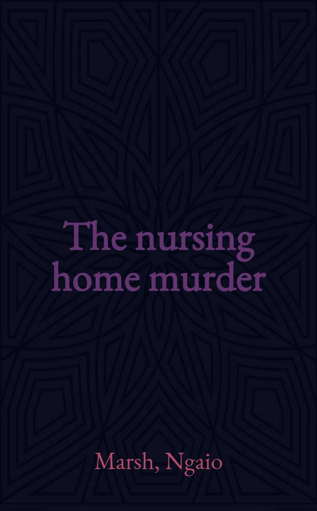 The nursing home murder : A novel