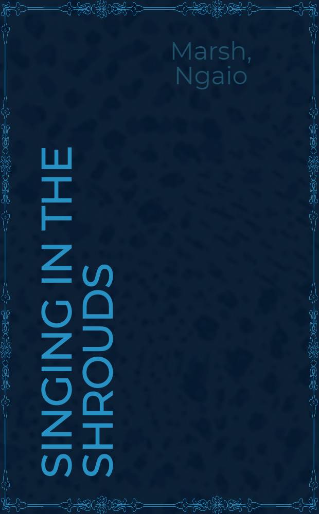 Singing in the shrouds : A novel