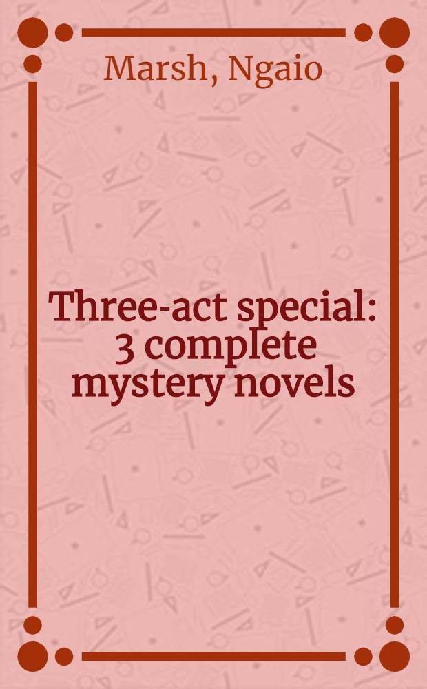Three-act special : 3 complete mystery novels