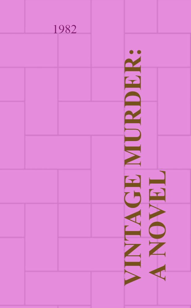 Vintage murder : A novel