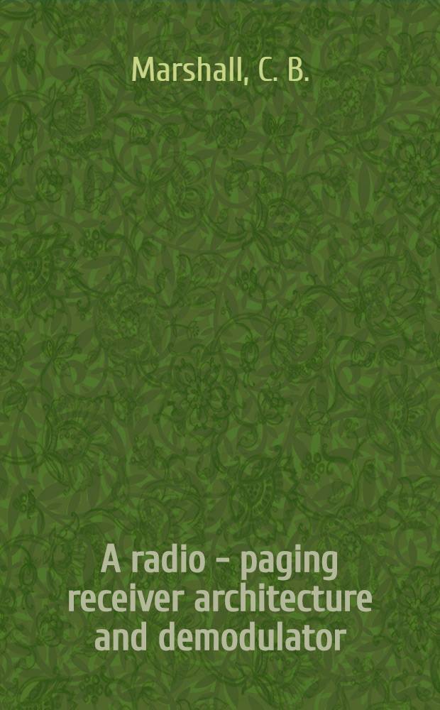 A radio - paging receiver architecture and demodulator : Diss