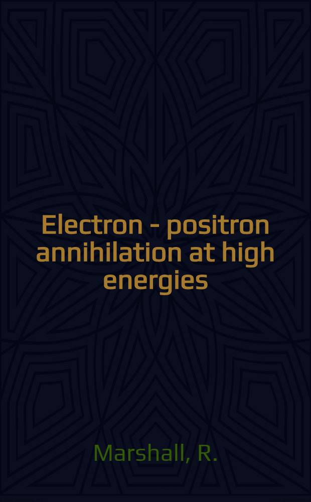 Electron - positron annihilation at high energies
