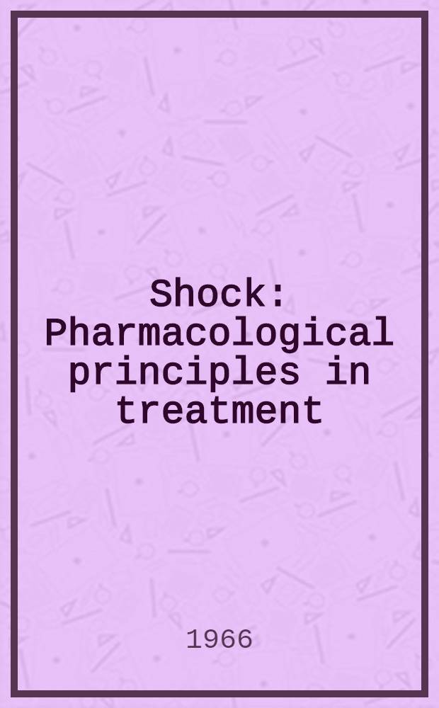 Shock : Pharmacological principles in treatment