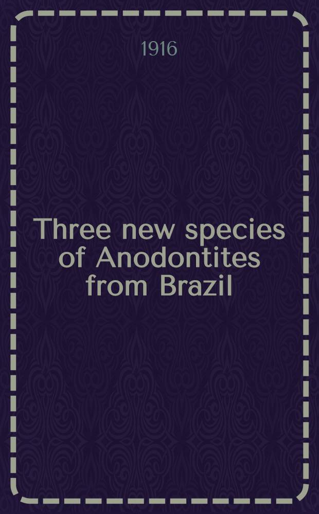 [Three new species of Anodontites from Brazil