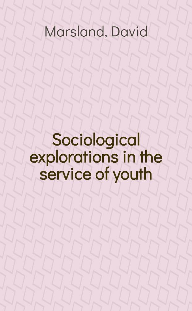 Sociological explorations in the service of youth