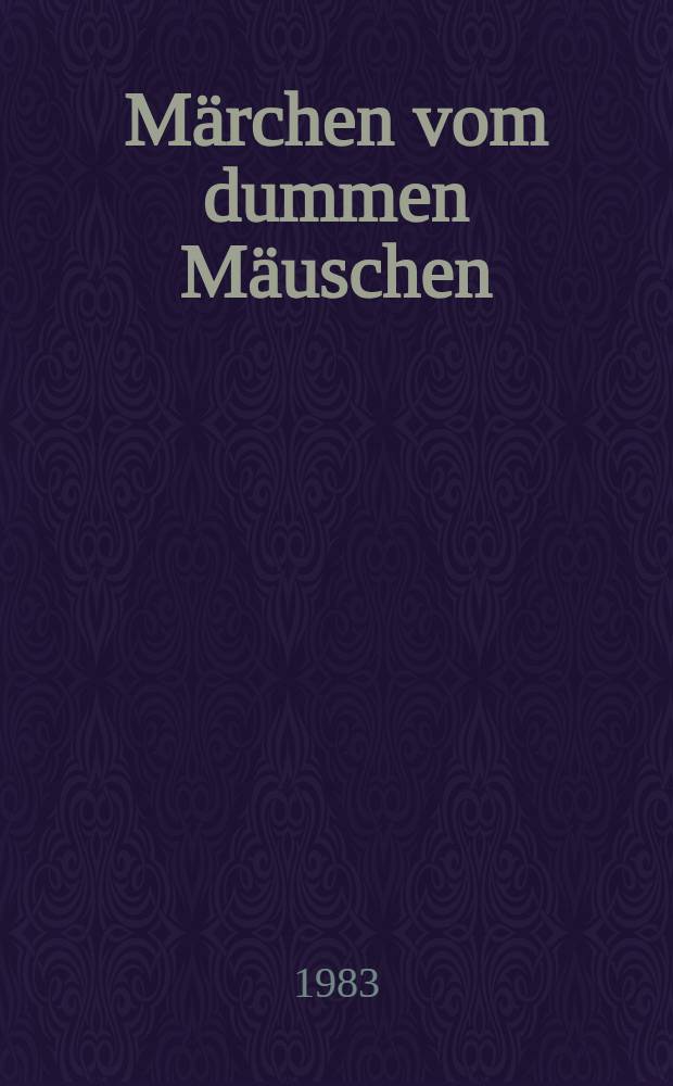 Märchen vom dummen Mäuschen : Книга-панорама