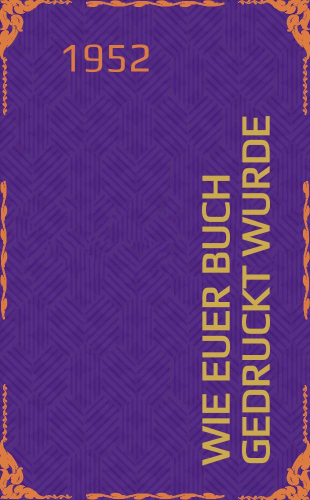Wie euer Buch gedruckt wurde