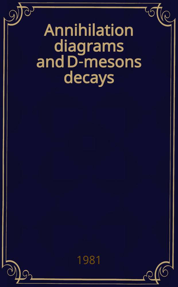 Annihilation diagrams and D-mesons decays