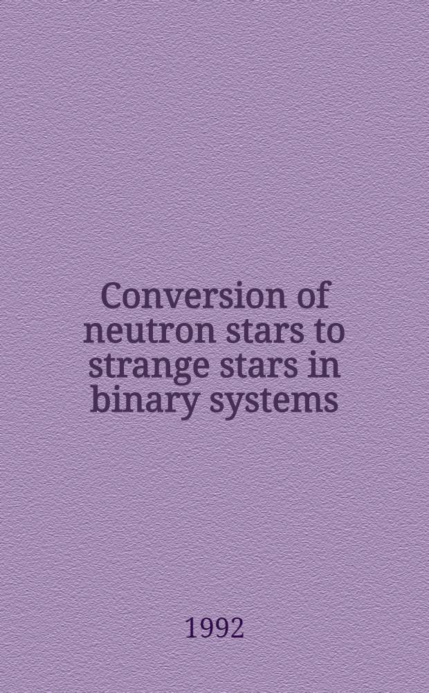 Conversion of neutron stars to strange stars in binary systems