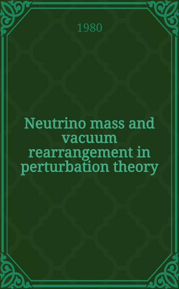 Neutrino mass and vacuum rearrangement in perturbation theory