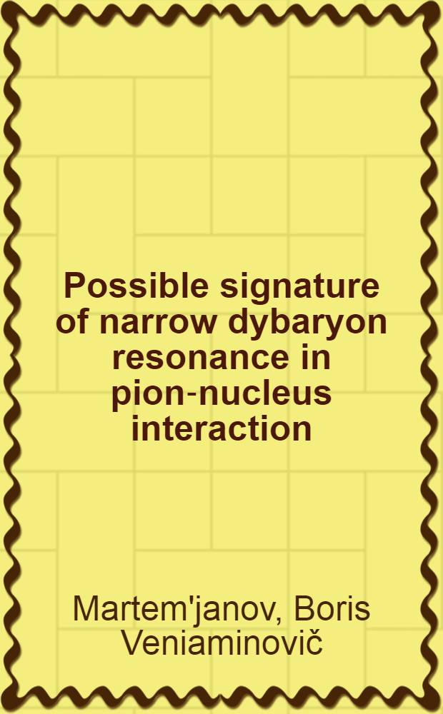 Possible signature of narrow dybaryon resonance in pion-nucleus interaction