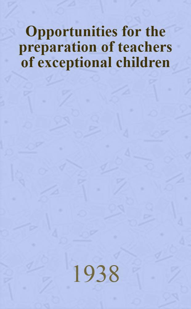 Opportunities for the preparation of teachers of exceptional children