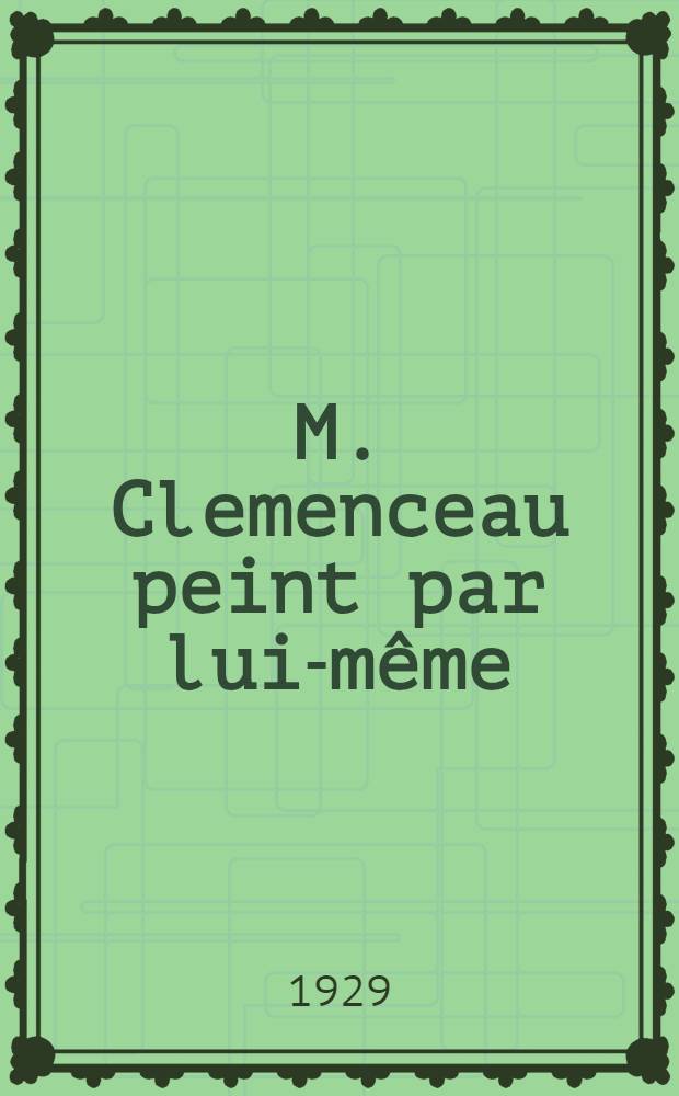 M. Clemenceau peint par lui-même
