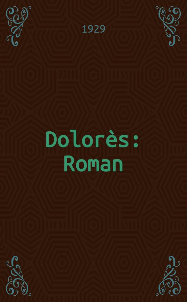 Dolorès : Roman