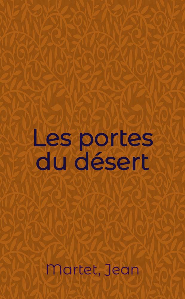 Les portes du désert : Roman