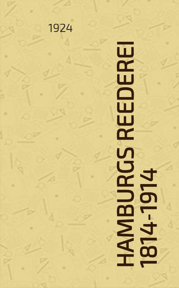 Hamburgs Reederei 1814-1914