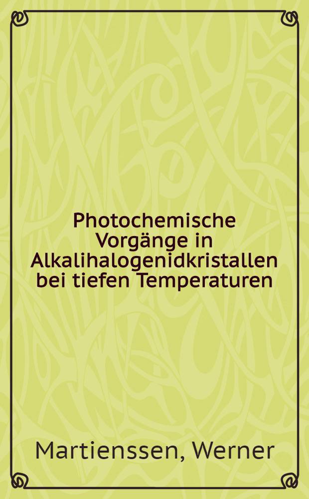 Photochemische Vorgänge in Alkalihalogenidkristallen bei tiefen Temperaturen