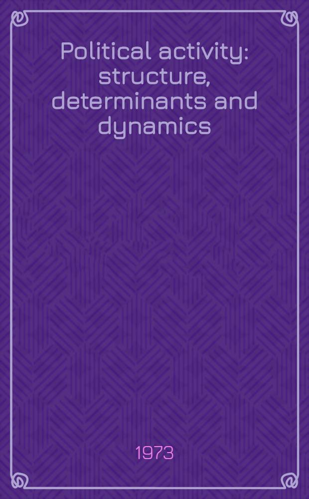 Political activity: structure, determinants and dynamics