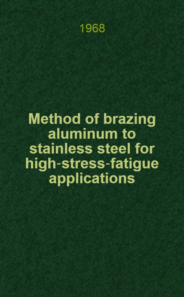 Method of brazing aluminum to stainless steel for high-stress-fatigue applications