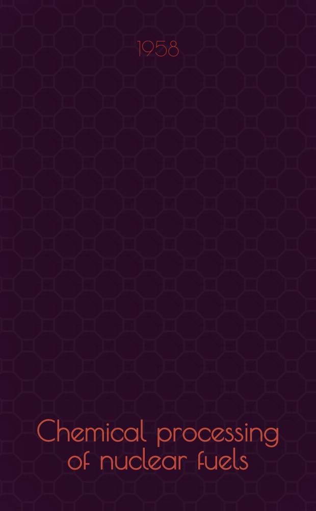 Chemical processing of nuclear fuels