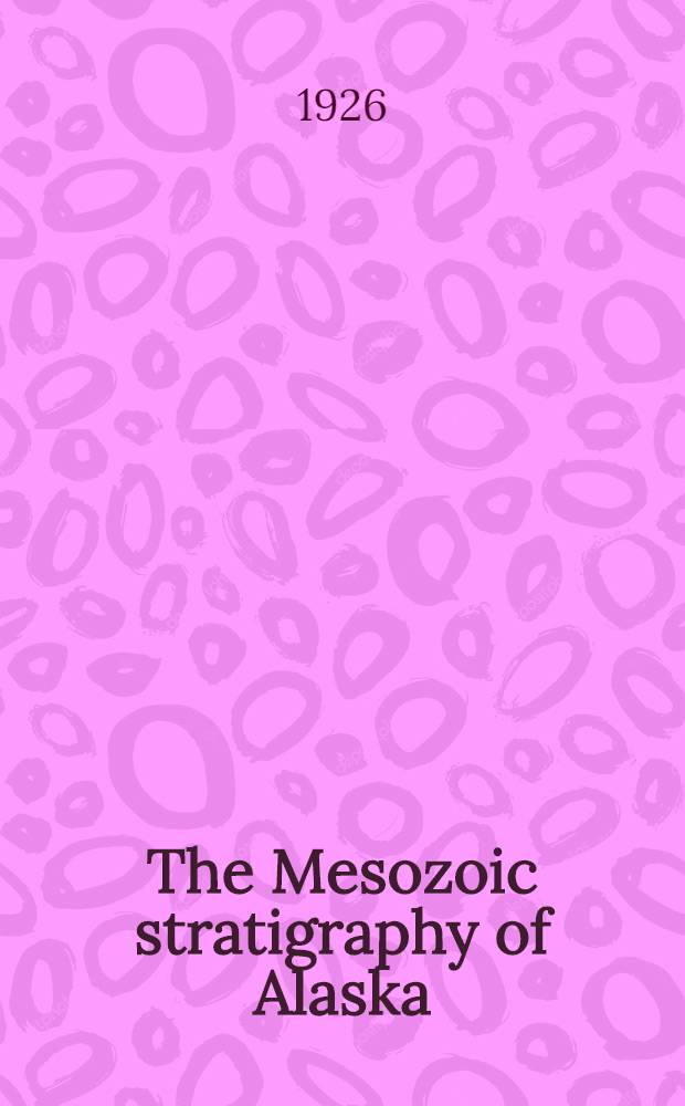 The Mesozoic stratigraphy of Alaska