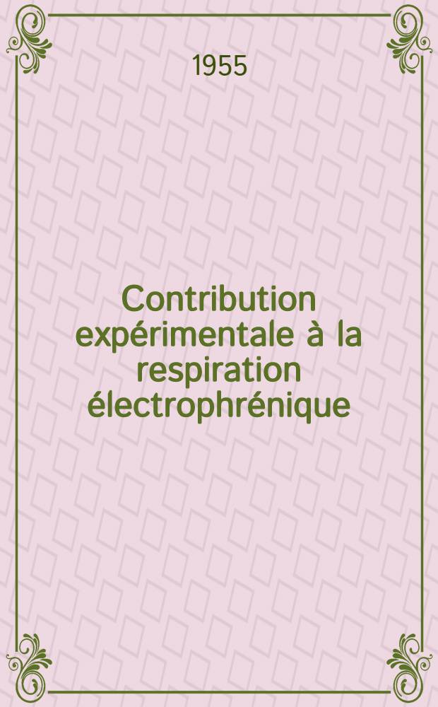 Contribution exp&eacute;rimentale &agrave; la respiration &eacute;lectrophr&eacute;nique : Th&egrave;se ..