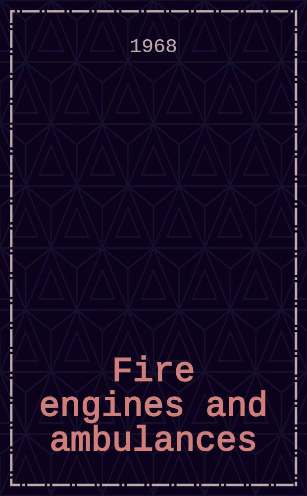 Fire engines and ambulances : Two papers