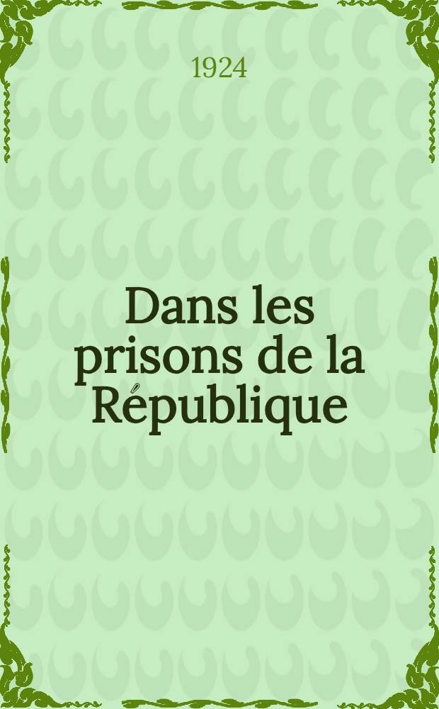 ... Dans les prisons de la République