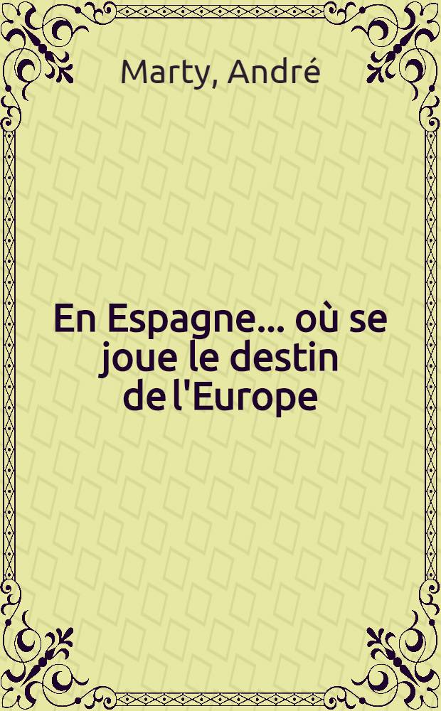 En Espagne ... o&ugrave; se joue le destin de l'Europe