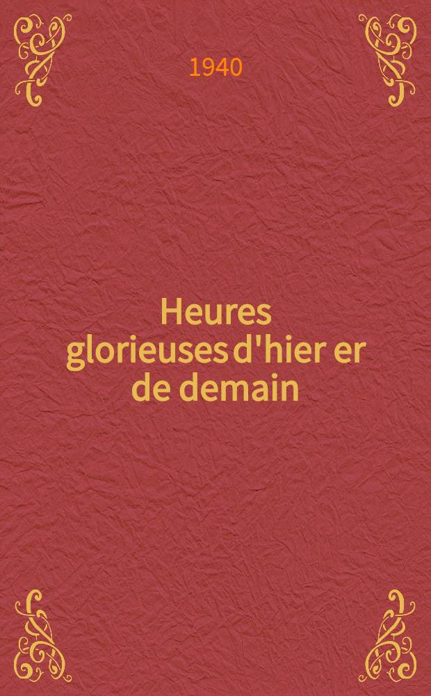Heures glorieuses d'hier er de demain