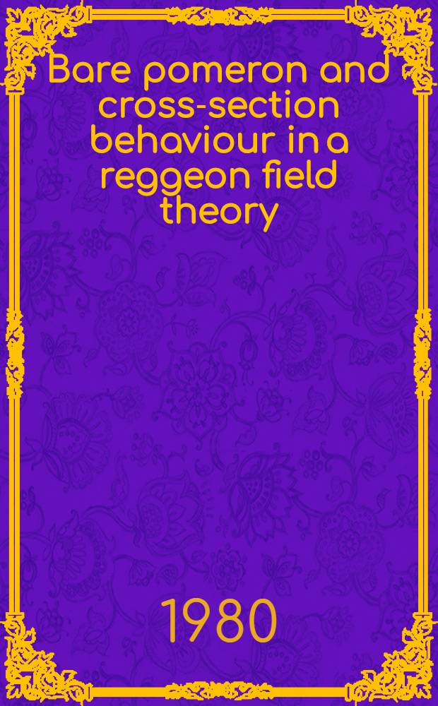 Bare pomeron and cross-section behaviour in a reggeon field theory
