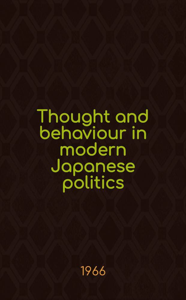 Thought and behaviour in modern Japanese politics