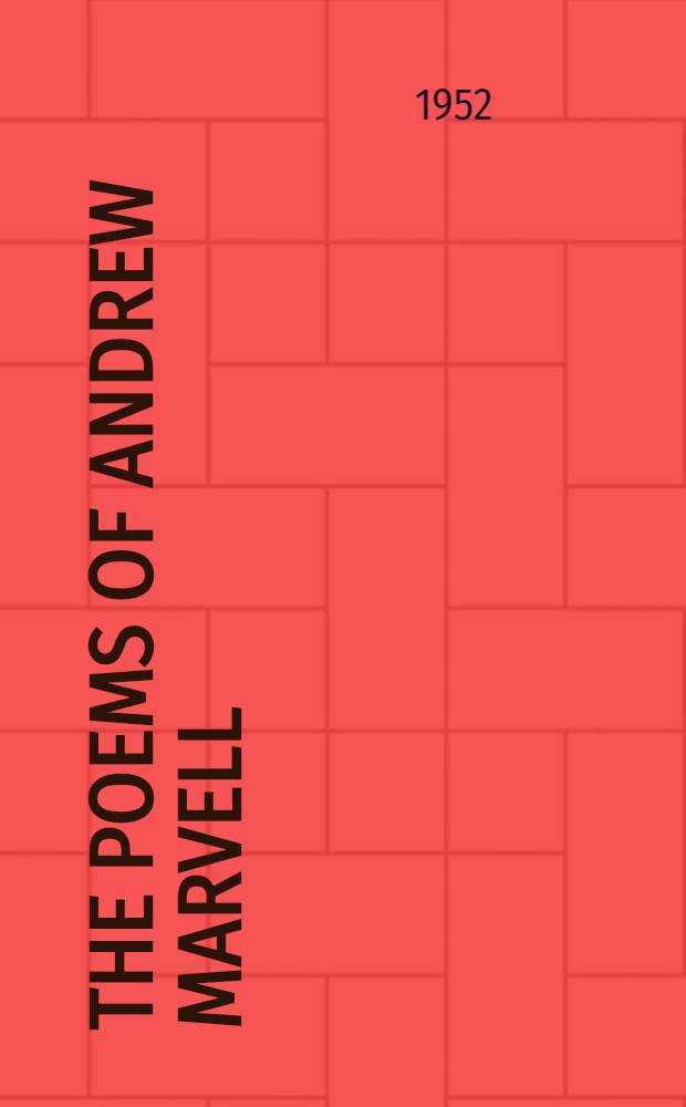 The poems of Andrew Marvell : Print. from the unique copy in the British Museum, with some other poems by him