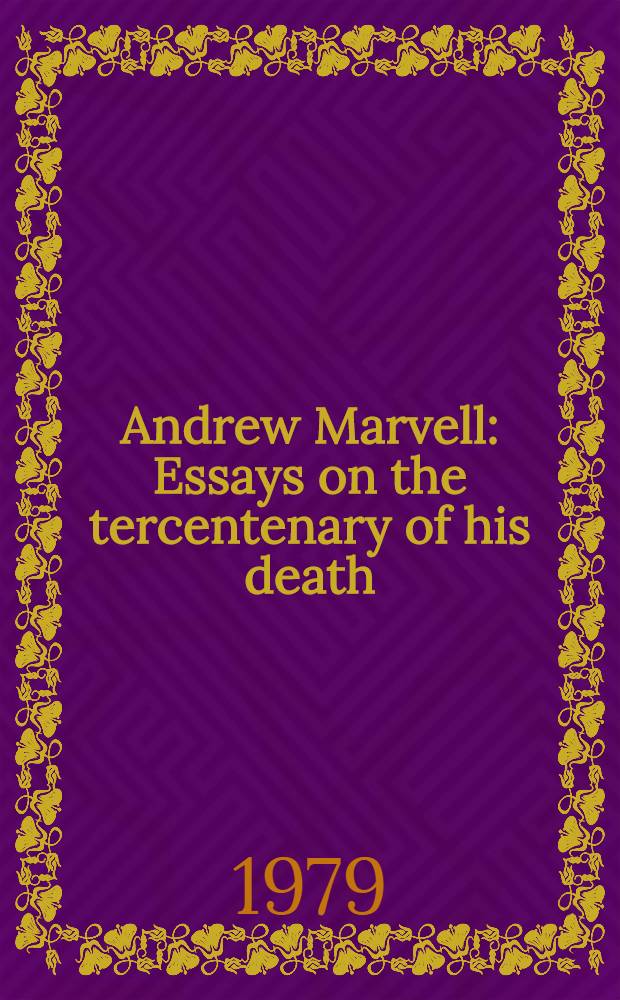 Andrew Marvell : Essays on the tercentenary of his death