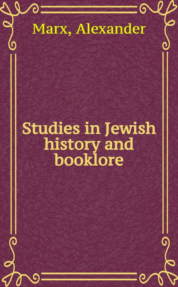 Studies in Jewish history and booklore