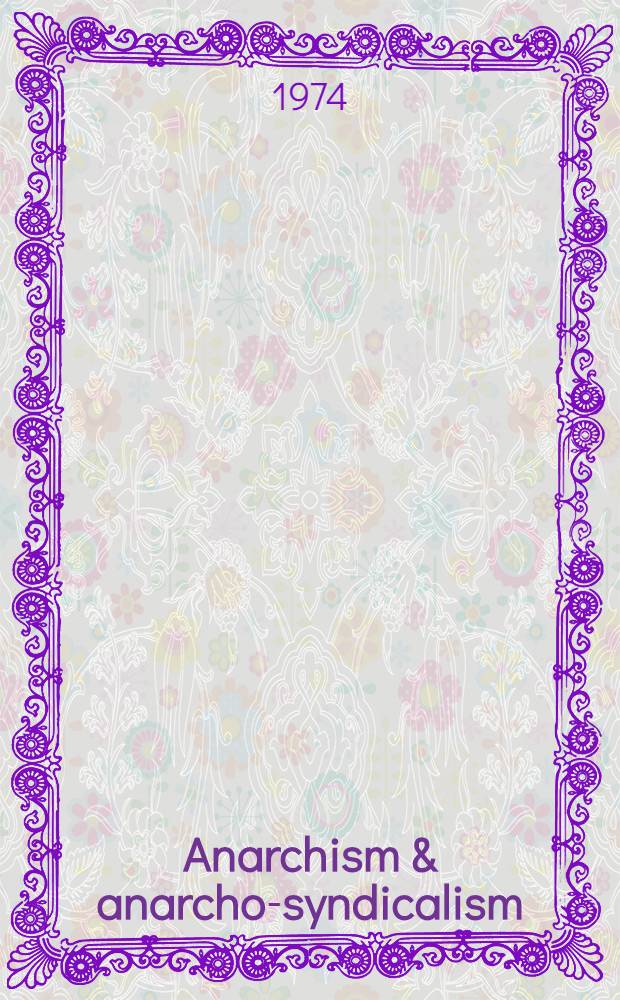 Anarchism & anarcho-syndicalism : Sel. writings = Об анархизме и анархо-синдикализме