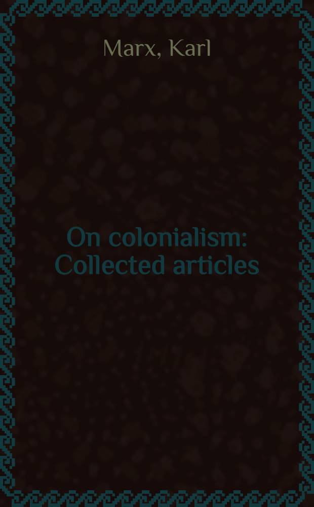On colonialism : Collected articles = О колониализме
