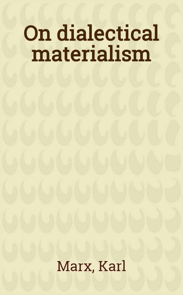 On dialectical materialism = О диалектическом материализме