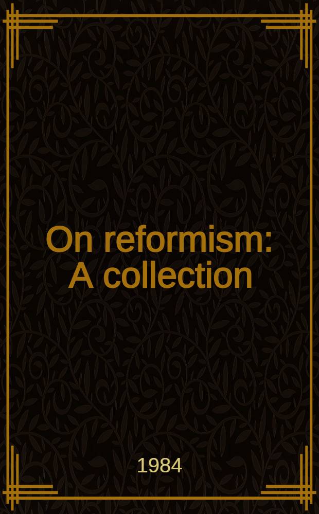 On reformism : A collection = О реформизме