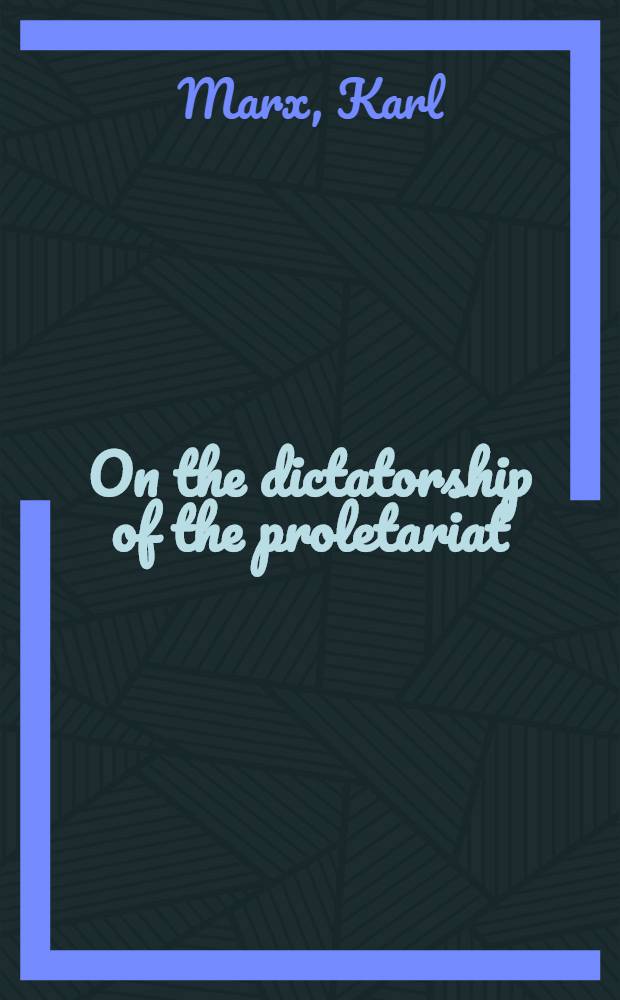 On the dictatorship of the proletariat : A collection = О диктатуре пролетариата